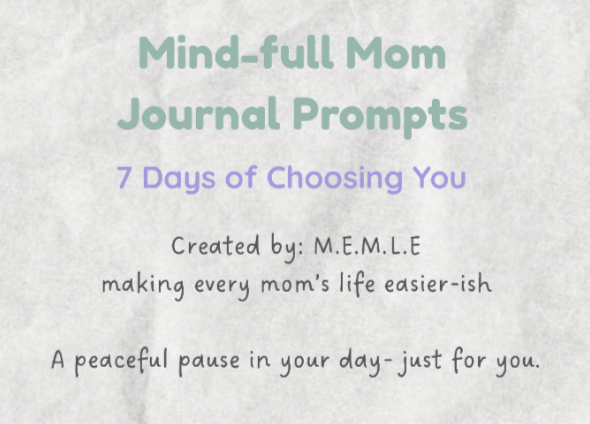 Free 7 Day Mind-full Mom Journal Prompts